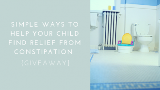 Simple Ways to Help Your Child Find Relief from Constipation {Giveaway}